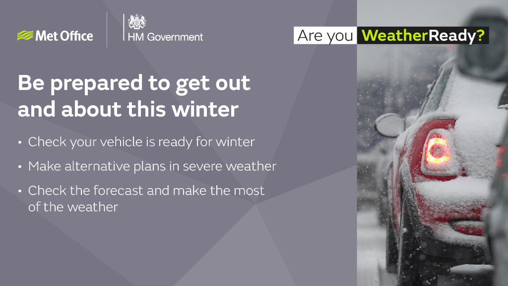 Be prepared to get out and about this winter. Check your vehicle is ready for winter. Make alternative plans in severe weather. Check the forecast and make the most of the weather.